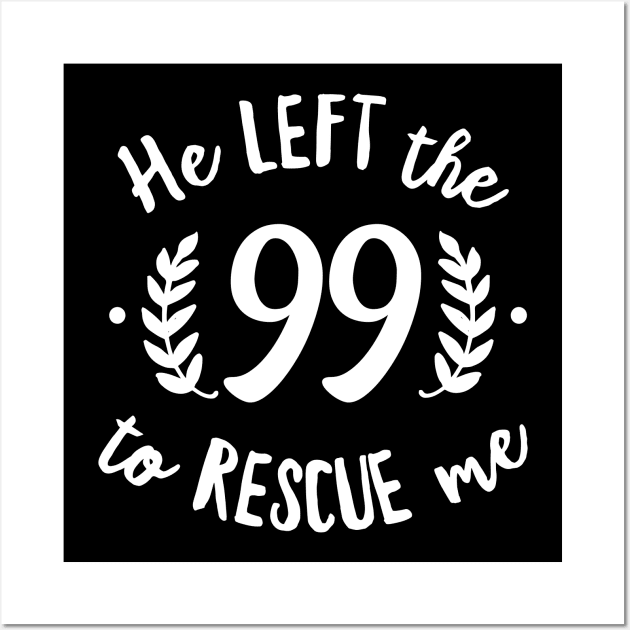 He Left the 99 to Rescue Me Cursive Branch Black Text Wall Art by DetourShirts